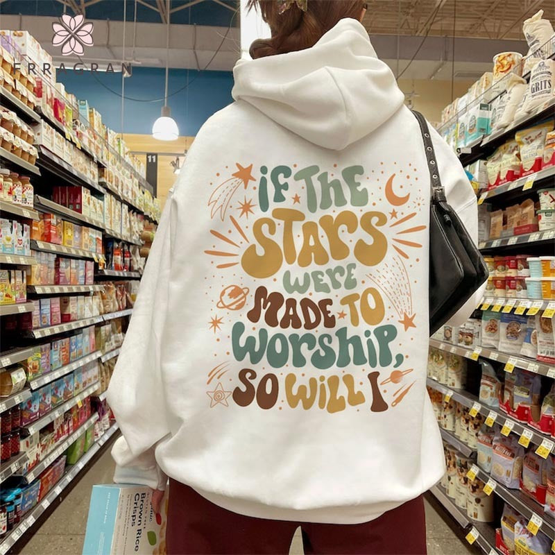 Trendy If The Stars Were Made To Worship Hoodie